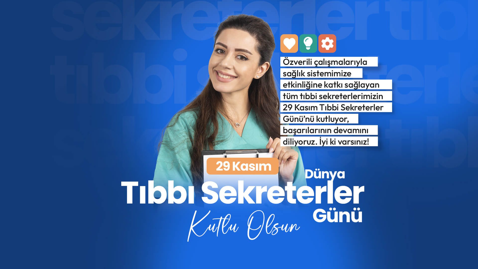 29 Kasım Dünya Tıbbi Sekreterler Günü Kutlu Olsun