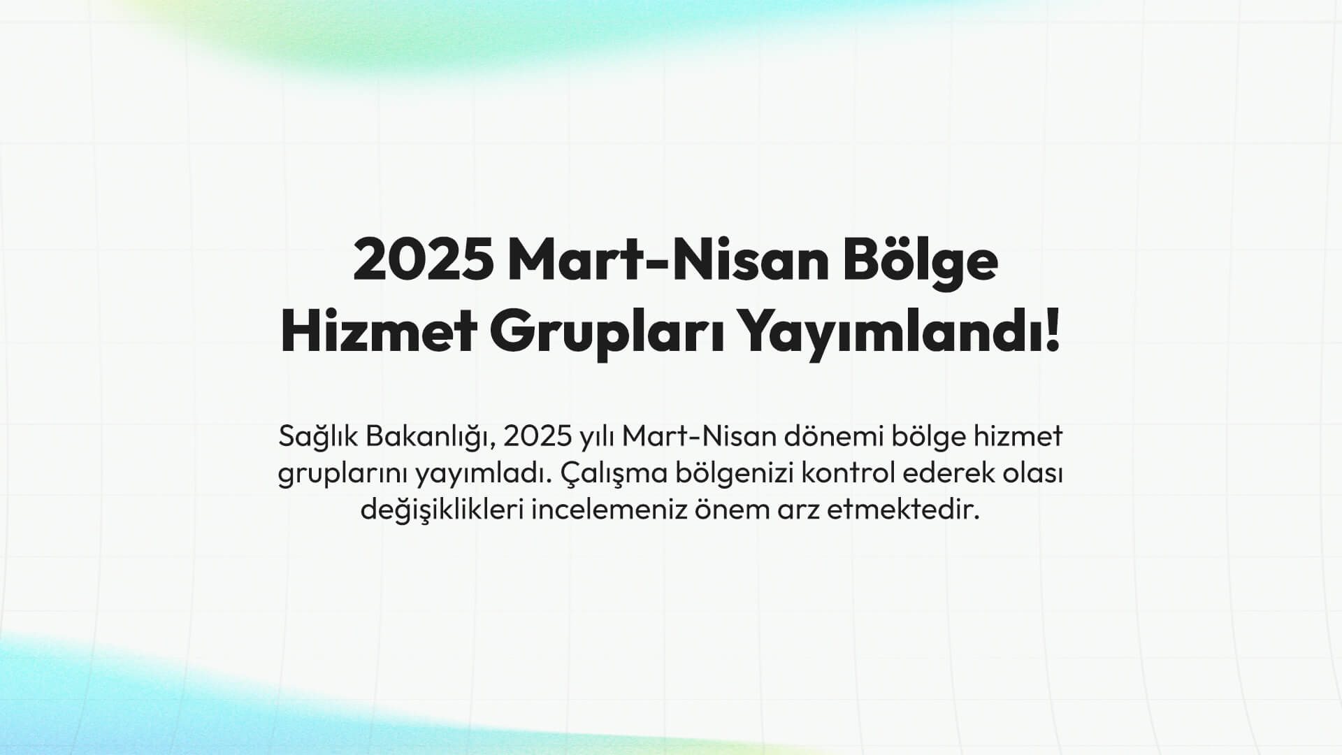 2025 Mart-Nisan Bölge Hizmet Grupları Yayımlandı
