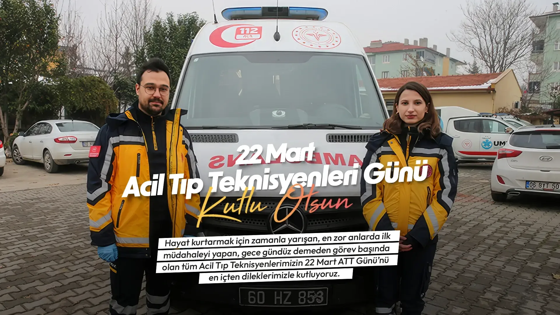22 Mart Acil Tıp Teknisyenleri Günü