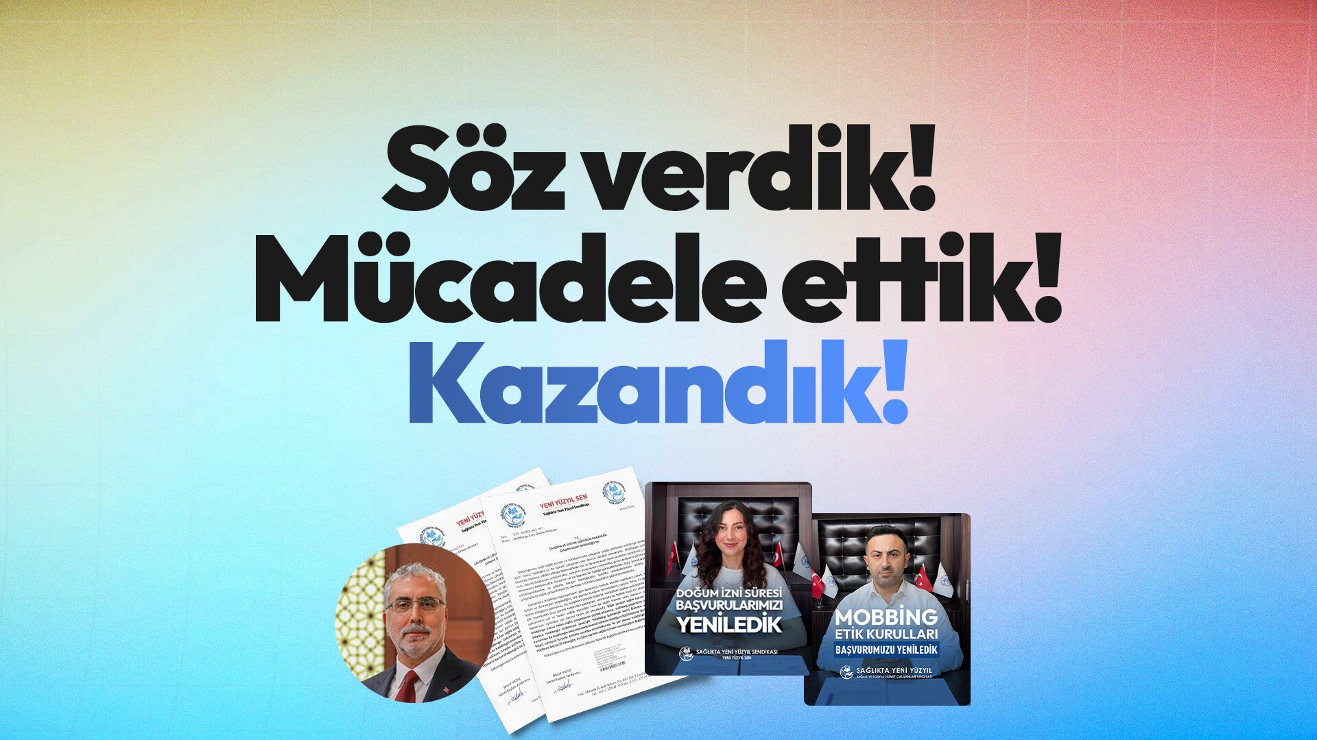 Söz Verdik, Mücadele Ettik, Kazandık!