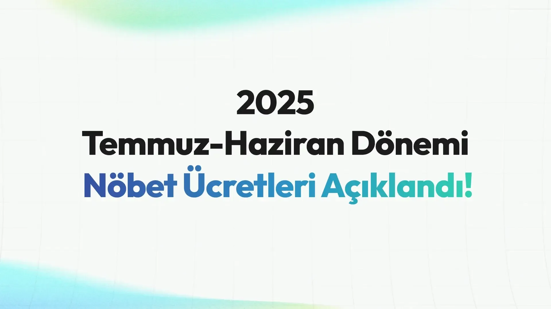 2025 Temmuz-Haziran Dönemi Nöbet Ücretleri Açıklandı!