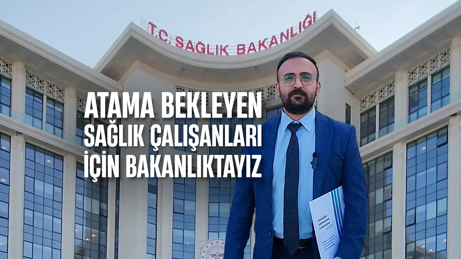 Atama Bekleyen Sağlık Çalışanları İçin Bakanlıktayız!