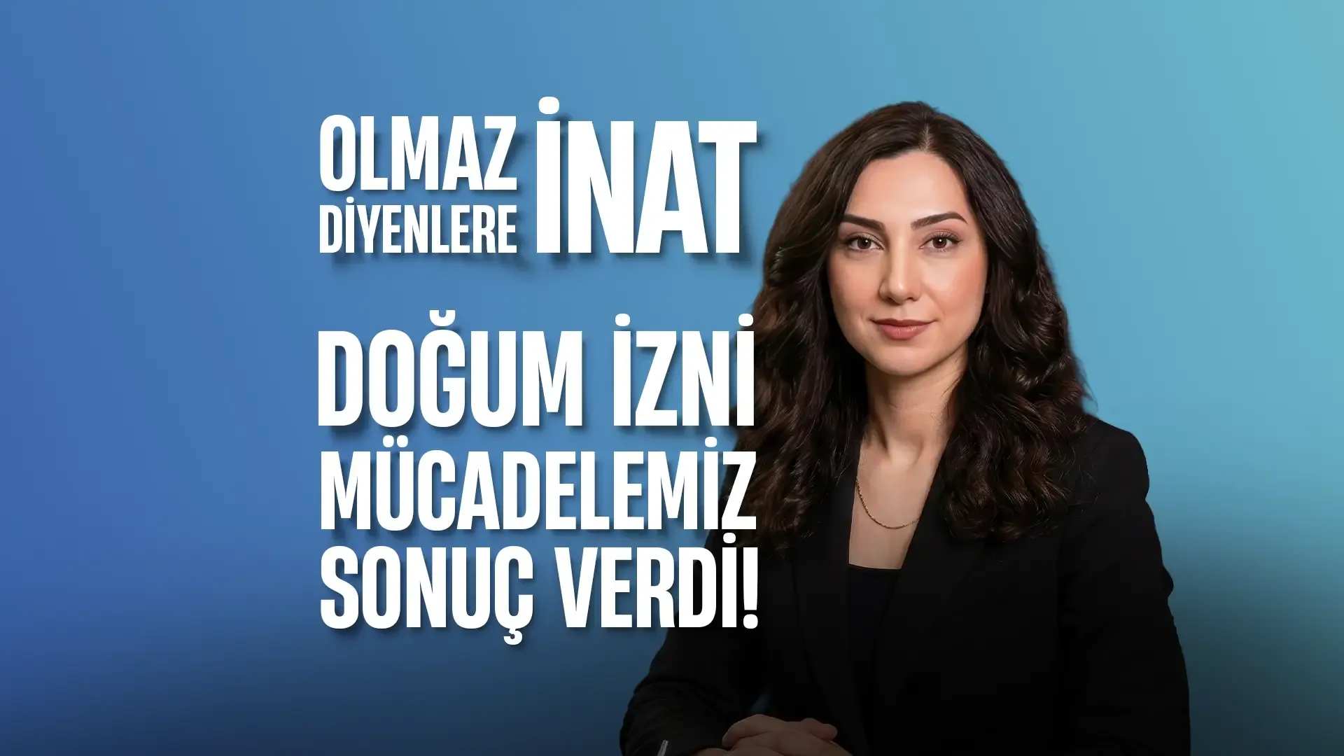 Olmaz Diyenlere İnat Mücadelemiz Sonuç Verdi