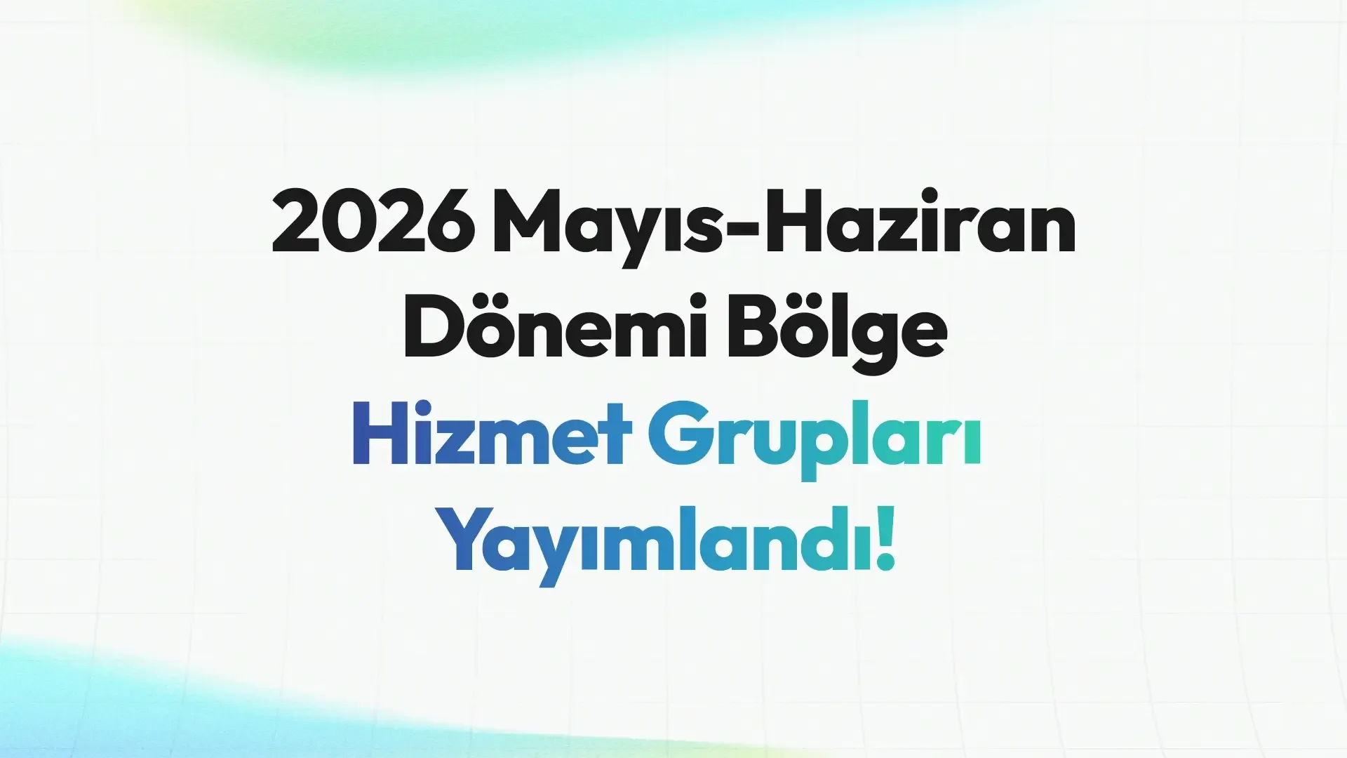 2026 Mayıs-Haziran Dönemi Bölge Hizmet Grupları Yayımlandı