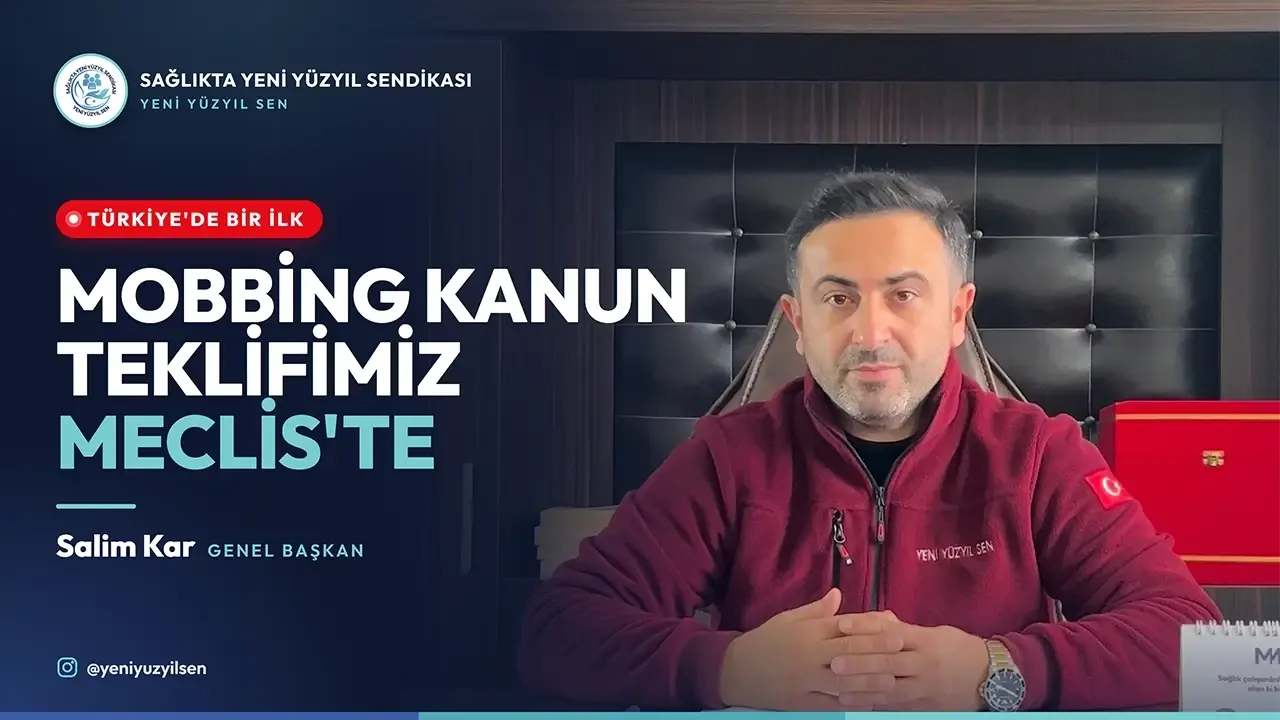 TÜRKİYE'DE BİR İLK: MOBBİNG KANUN TEKLİFİMİZ MECLİS'TE!